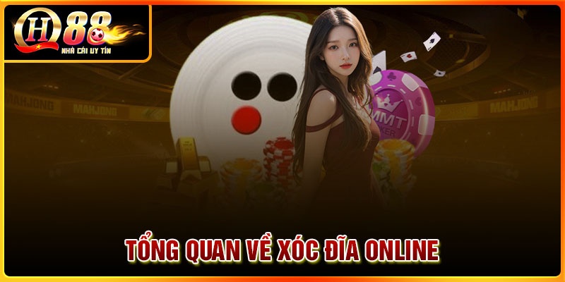 Tổng quan về xóc đĩa Online