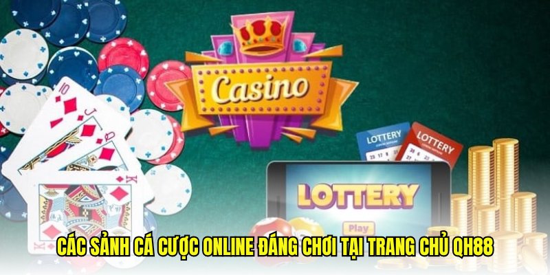 Các sảnh game đổi thưởng cực đáng chơi tại trang chủ QH88
